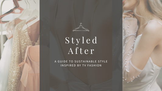 Introducing Styled After: Where Sustainable Style Meets TV Fashion.