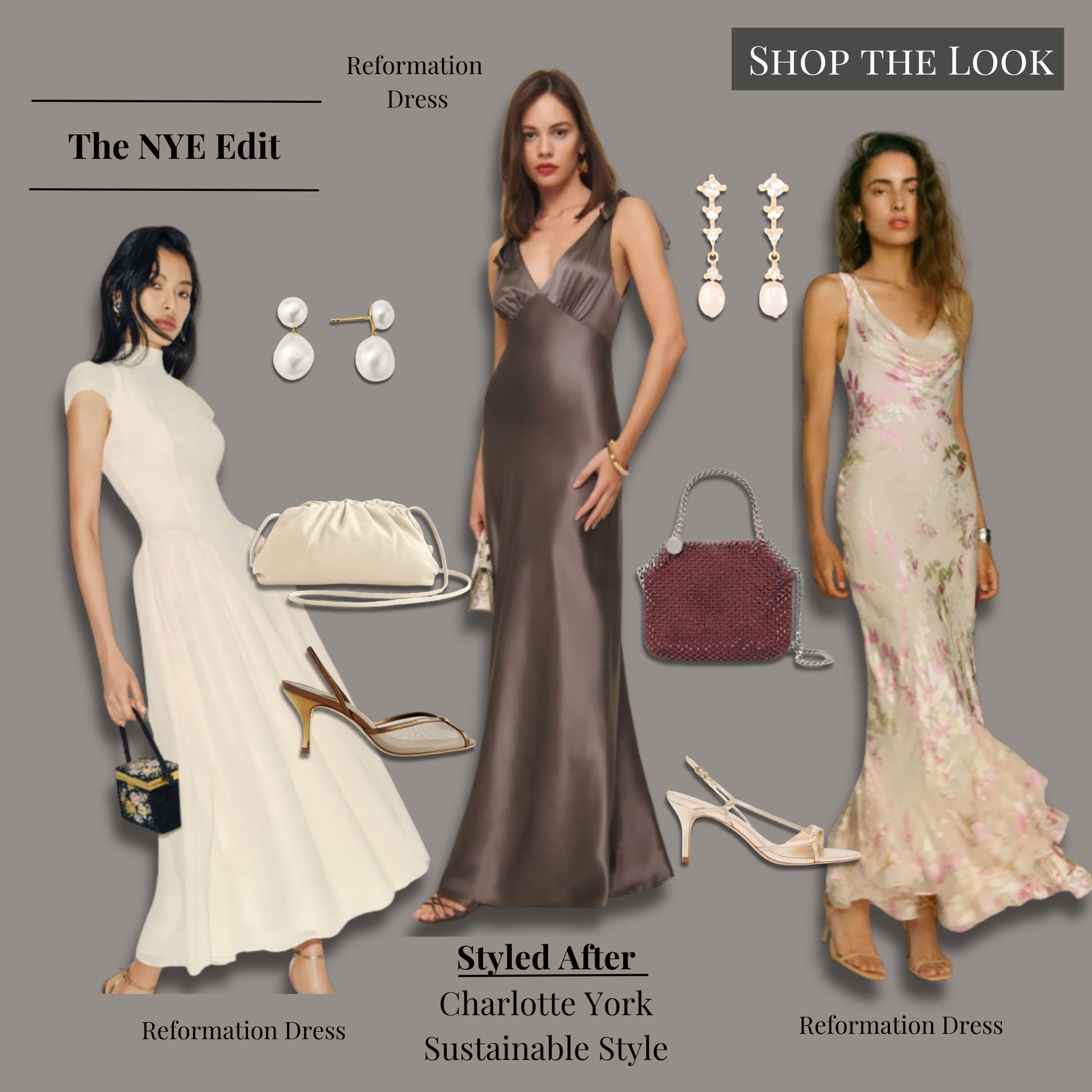 Charlotte York–inspired New Year’s Eve looks from And Just Like That…, featuring the Reformation Maven Dress in Fior Di Latte white, Reformation Pernille Silk Dress in Magnetic Brown, Reformation Evanthe Dress in Summer Haze Cream, Reformation Nino gold slingback heels, Reformation Paula bronze heeled sandals, Catbird Pearl Snow Queen Earrings, Mejuri Bold Pearl Drop Earrings, Stella McCartney Falabella Nano Tote in Berry, and the Quince Italian Leather Pouch Crossbody Clutch arranged in an editorial layout